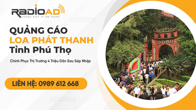 Quảng cáo loa phát thanh tỉnh Phú Thọ