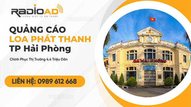 Quảng cáo loa phát thanh Hải Phòng Quảng cáo loa phát thanh Hải Phòng