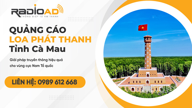 Quảng cáo loa phát thanh tỉnh Cà Mau Quảng cáo loa phát thanh tỉnh Cà Mau