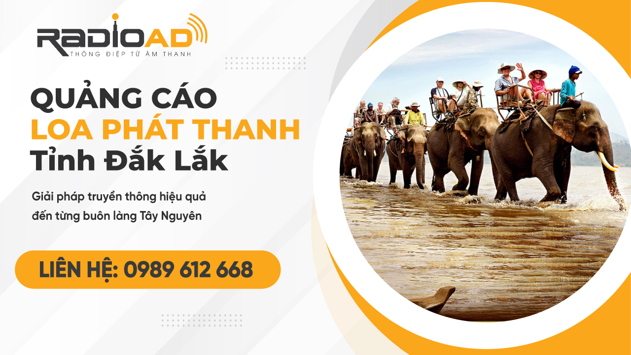 Quảng cáo loa phát thanh tỉnh Đắk Lắk – Giải pháp truyền thông hiệu quả đến từng buôn làng Tây Nguyên