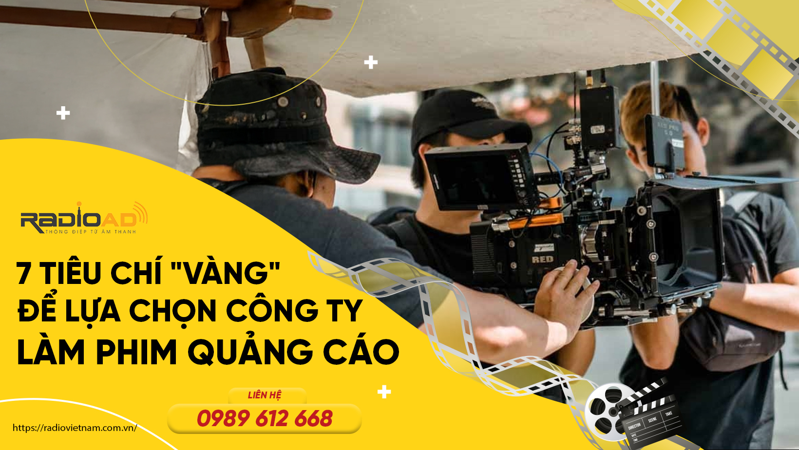 7 tiêu chí chọn công ty làm phim quảng cáo uy tín mà doanh nghiệp cần biết năm 2025