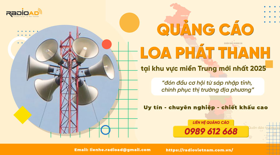 Quảng Cáo Loa Phát Thanh Miền Trung: Đón Đầu Cơ Hội từ Sáp Nhập 2025