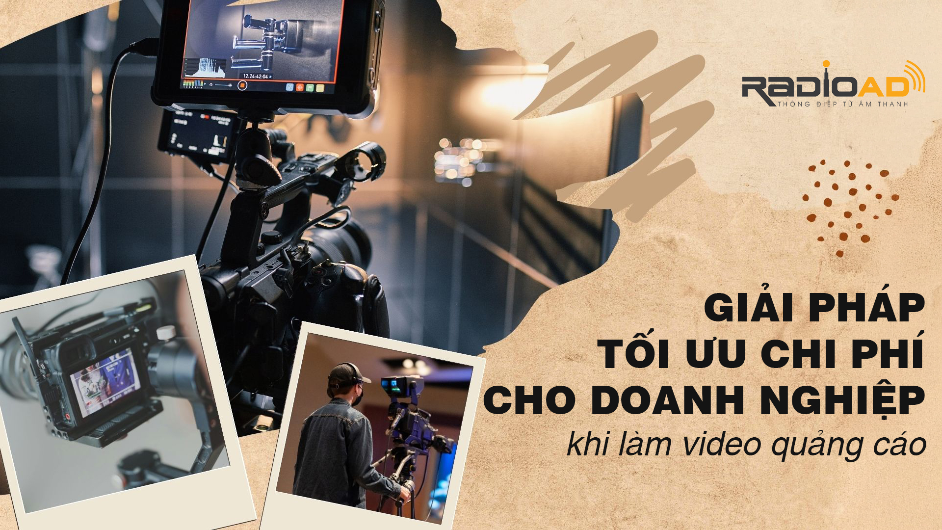 Giải pháp tối ưu chi phí cho doanh nghiệp nhỏ khi làm video quảng cáo