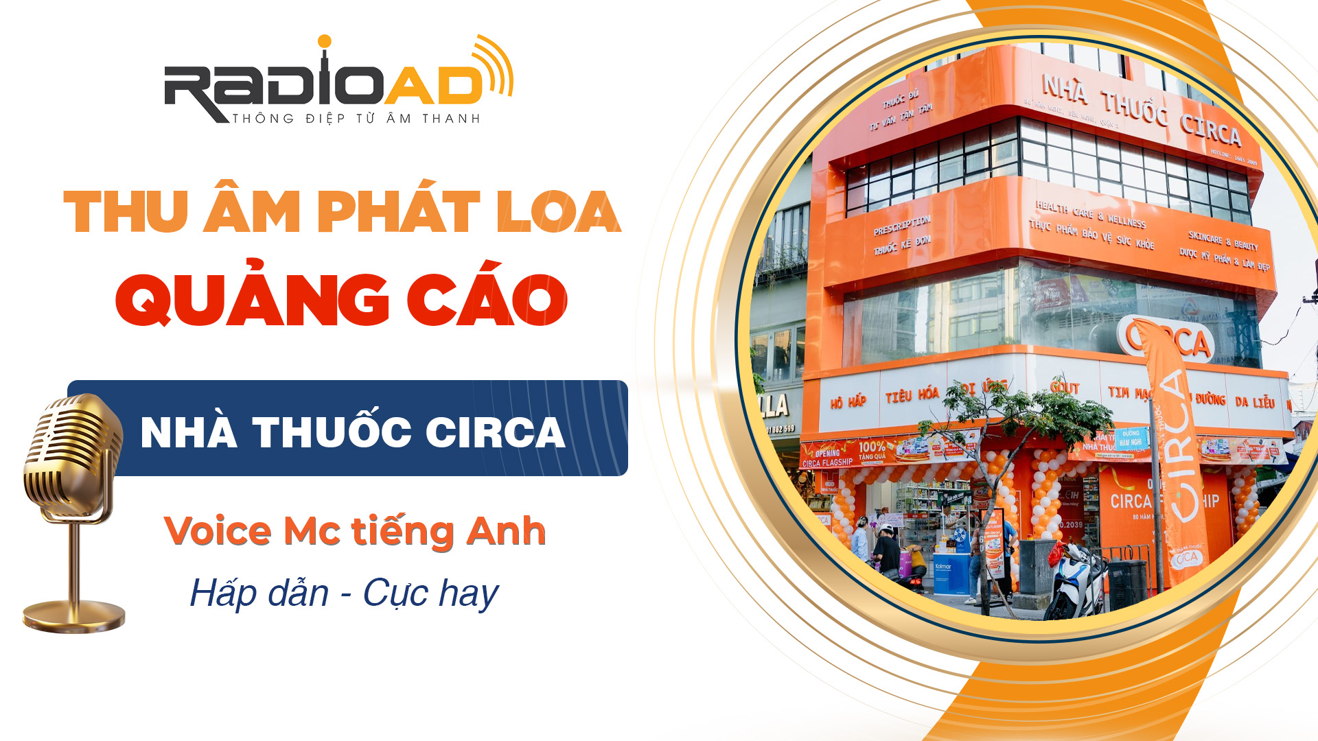Thu Âm Quảng Cáo Phát Loa Song Ngữ Anh – Việt: RadioAd Đồng Hành Cùng Nhà Thuốc Circa