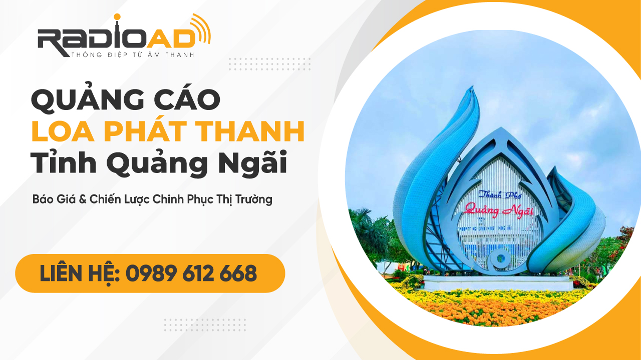 Quảng Cáo Loa Phát Thanh Quảng Ngãi: Báo Giá & Chiến Lược Chinh Phục Thị Trường