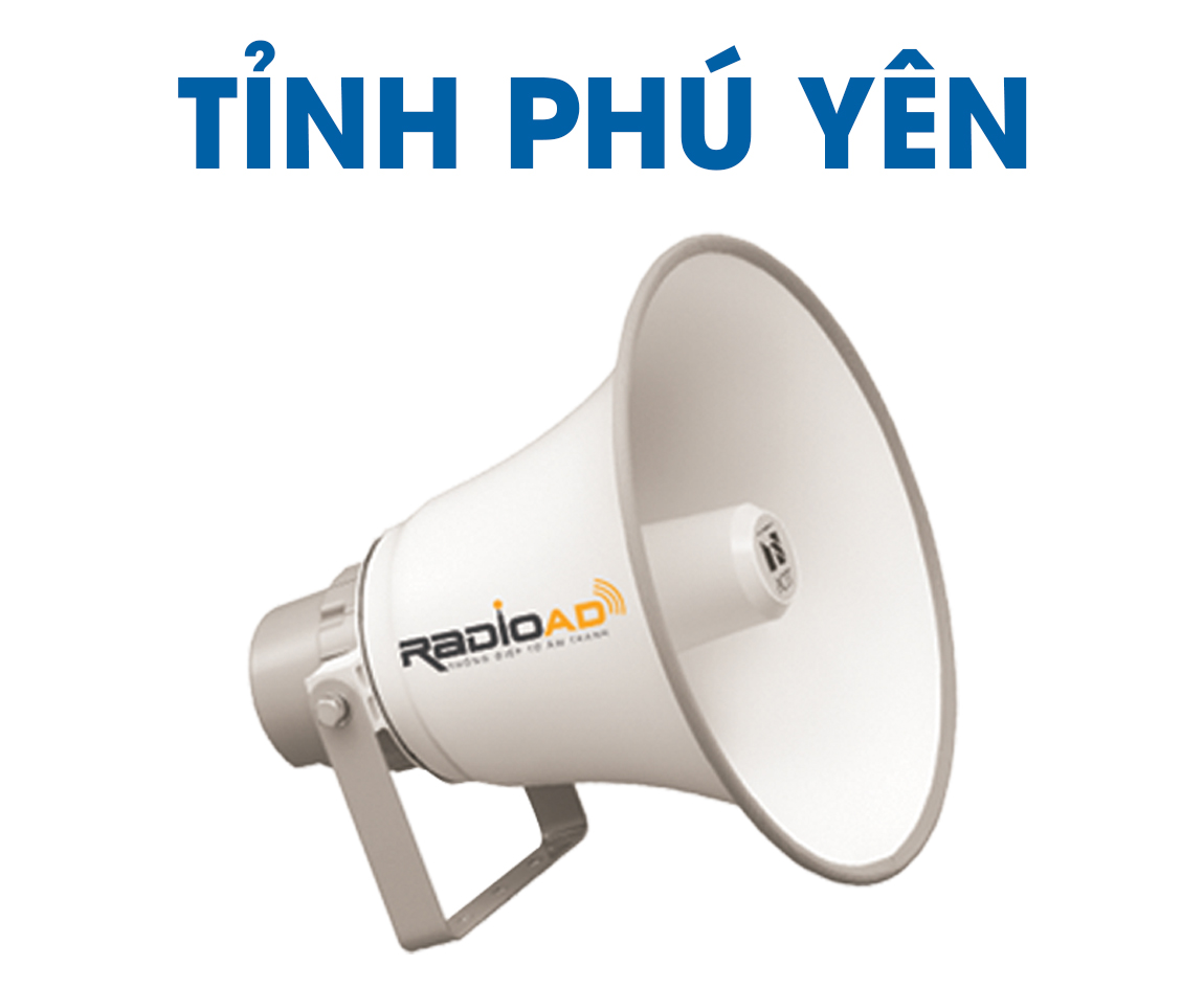 Bảng giá quảng cáo Loa phát thanh tỉnh Phú Yên 