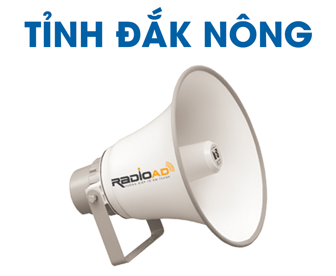 Bảng giá quảng cáo Loa phát thanh tỉnh  Đắk Nông 